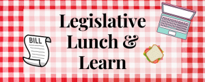 Legislative Lunch & Learn Series