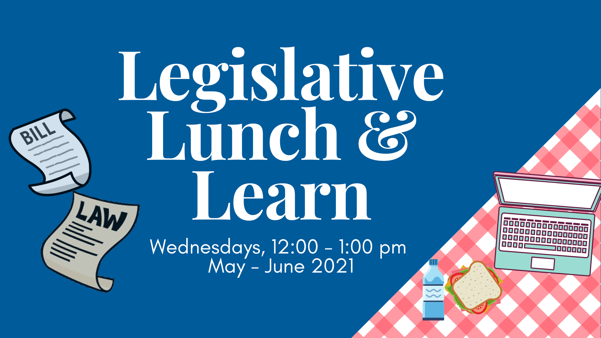 Legislative Lunch & Learn Series